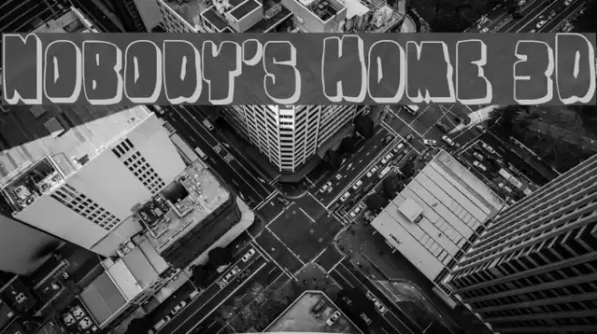 Nobody's Home 3D Font examples