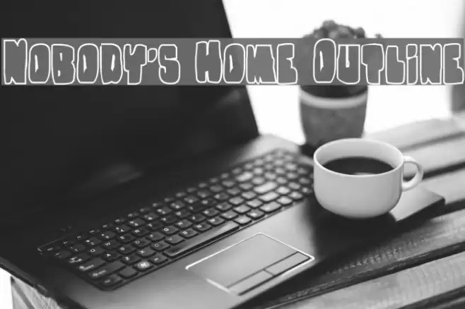 Nobody's Home Outline Font examples