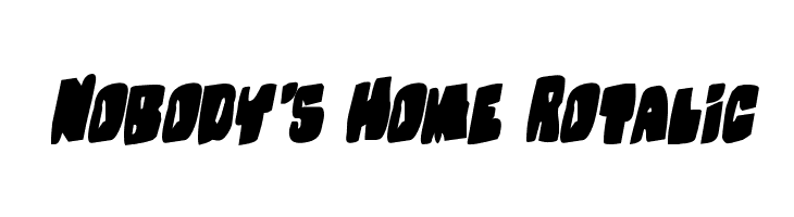 Nobody's Home Rotalic Fonte