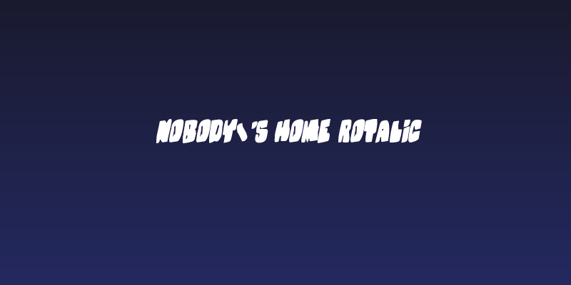 Nobody's Home Rotalic Social Header