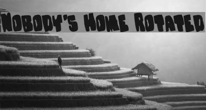 Nobody's Home Rotated Font examples