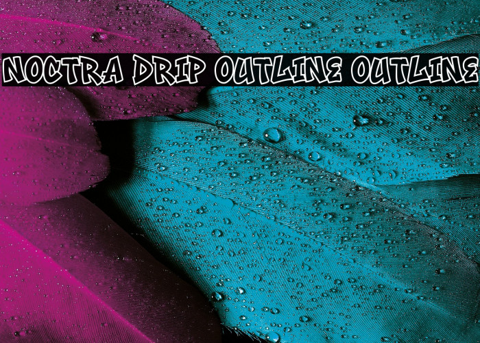 Noctra Drip Outline Outline フォント examples