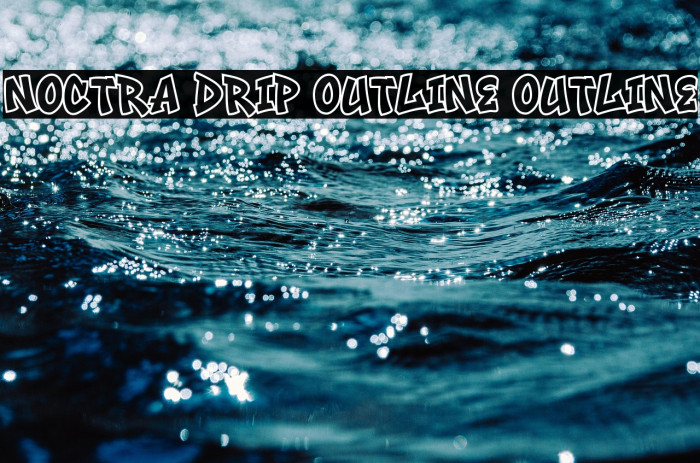 Noctra Drip Outline Outline フォント examples