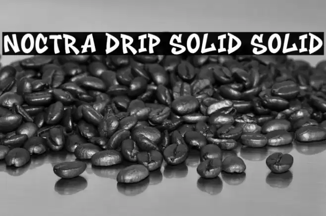 Noctra Drip Solid Solid خط examples