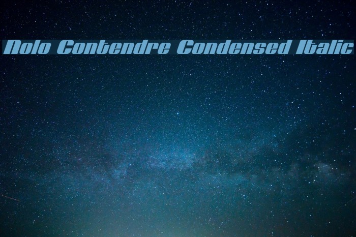 Nolo Contendre Condensed Italic Font examples