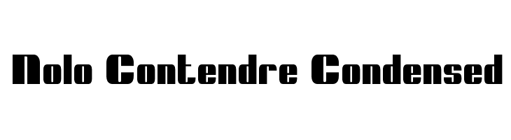 Nolo Contendre Condensed Font