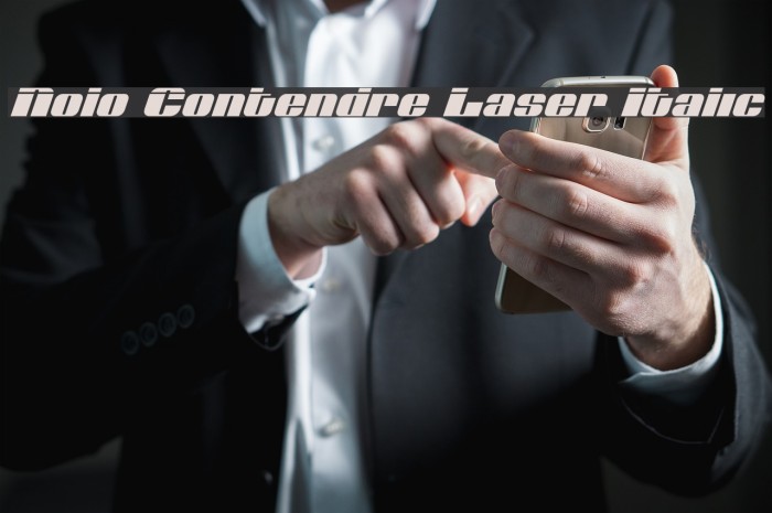 Nolo Contendre Laser Italic Font examples