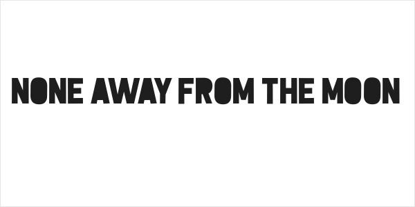 None Away from the Moon Logo