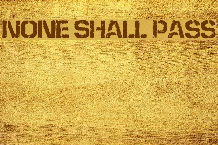 None Shall Pass Font examples