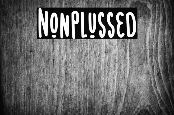 Nonplussed Font examples