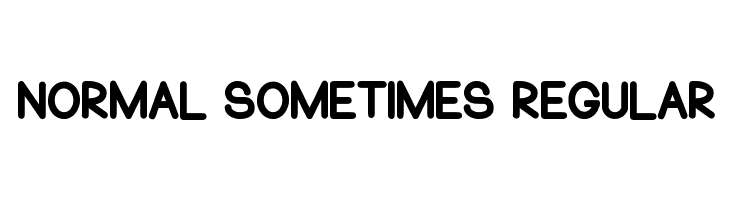 Normal Sometimes Regular Font