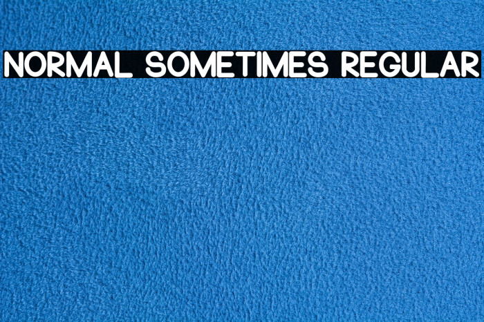 Normal Sometimes Regular Font examples