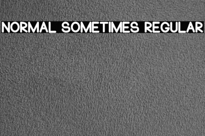 Normal Sometimes Regular Font examples