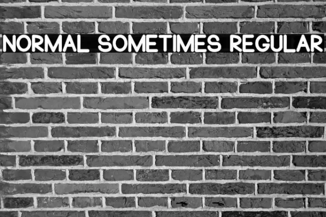 Normal Sometimes Regular Font examples