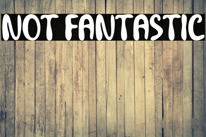 Not Fantastic Example 1