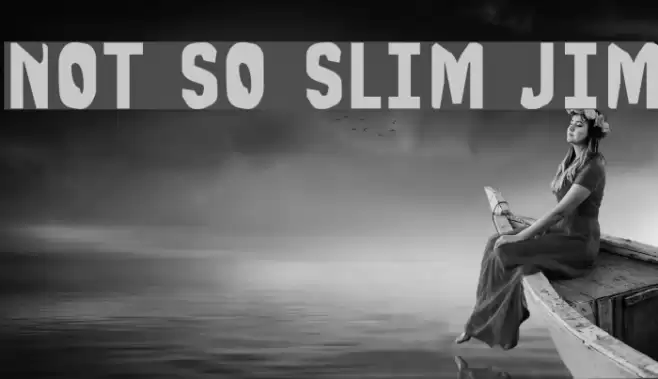 Not So Slim Jim Font examples