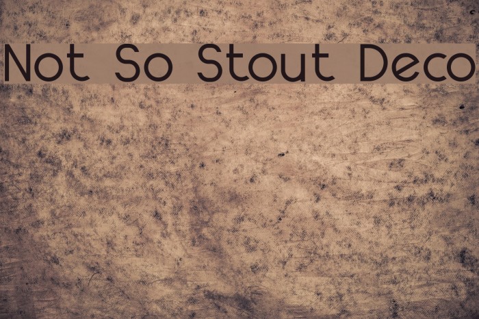 Not So Stout Deco Font examples