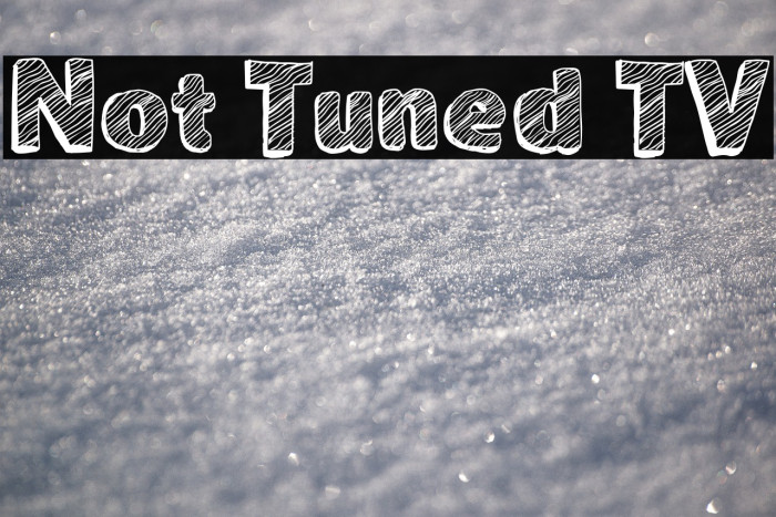 Not Tuned TV Example 2