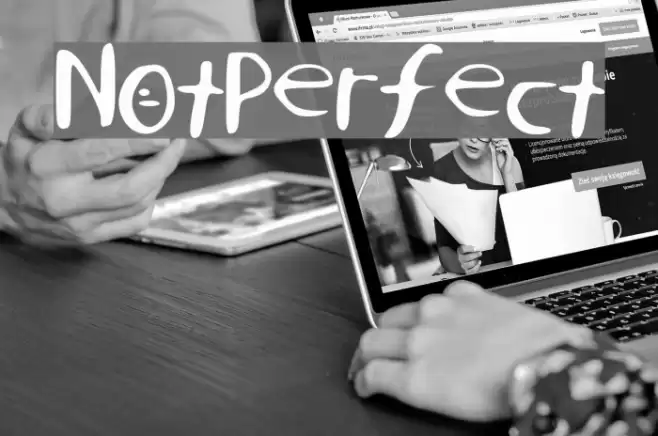 NotPerfect Font examples