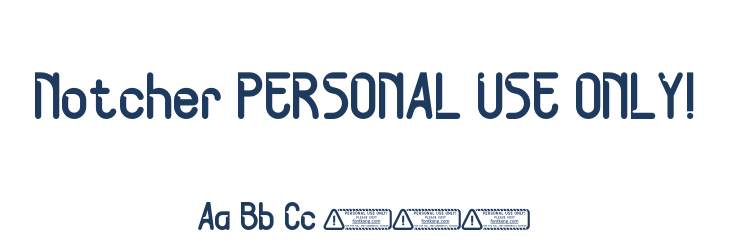 Notcher PERSONAL USE ONLY! Font Preview