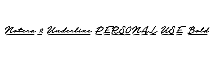 Notera 2 Underline PERSONAL USE Bold  Free Fonts Download