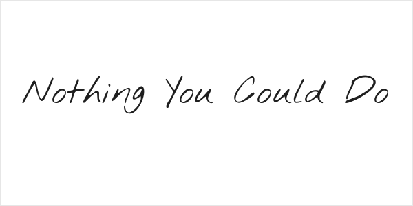 Nothing You Could Do Logo
