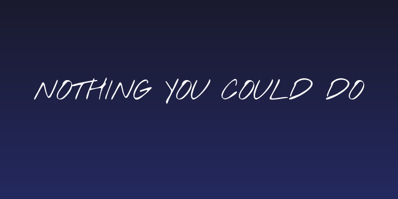 Nothing You Could Do Social Header