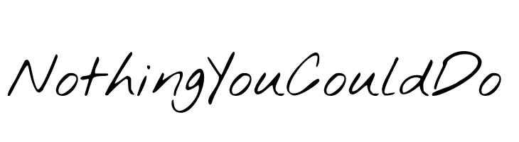 NothingYouCouldDo Font