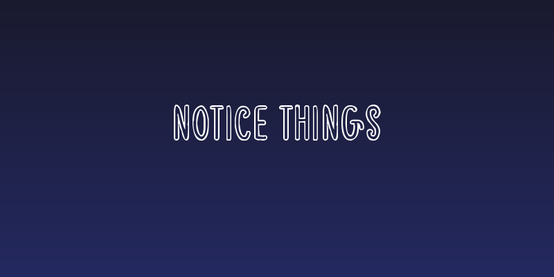 Notice Things Social Header