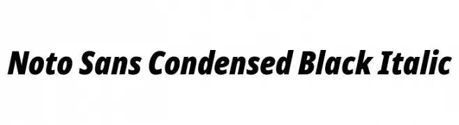 Noto Sans Condensed Black Italic  免费字体下载