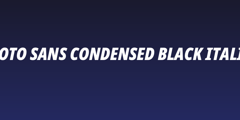 Noto Sans Condensed Black Italic Social Header