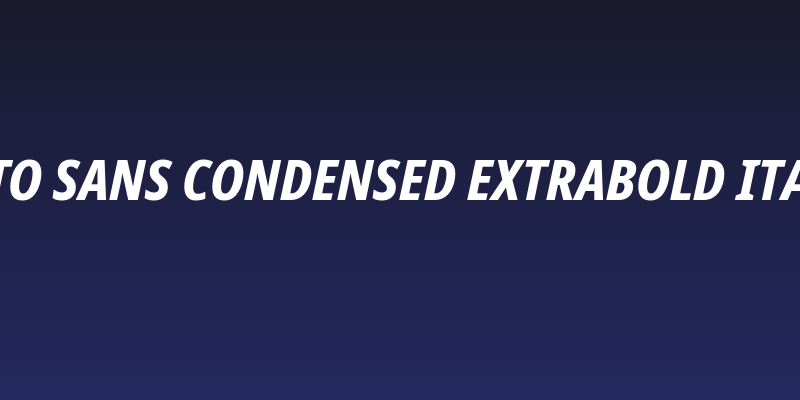 Noto Sans Condensed ExtraBold Italic Social Header