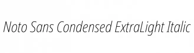 Noto Sans Condensed ExtraLight Italic  フリーフォントのダウンロード