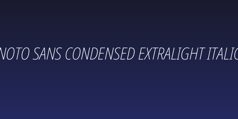 Noto Sans Condensed ExtraLight Italic Social Header