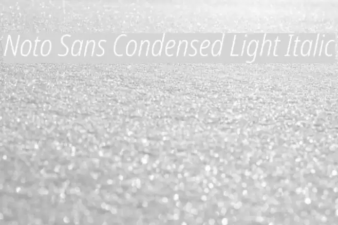 Noto Sans Condensed Light Italic Font examples