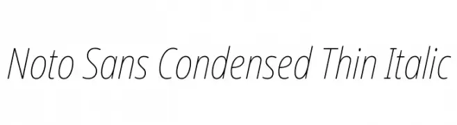 Noto Sans Condensed Thin Italic  لخطوط تنزيل