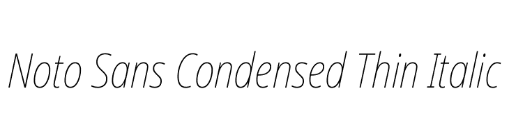 Noto Sans Condensed Thin Italic  Free Fonts Download