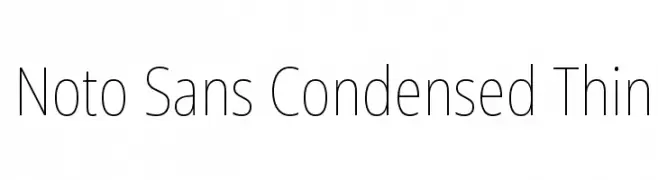 Noto Sans Condensed Thin  フリーフォントのダウンロード