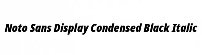 Noto Sans Display Condensed Black Italic  免费字体下载
