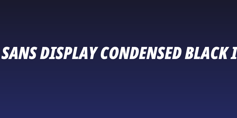 Noto Sans Display Condensed Black Italic Social Header