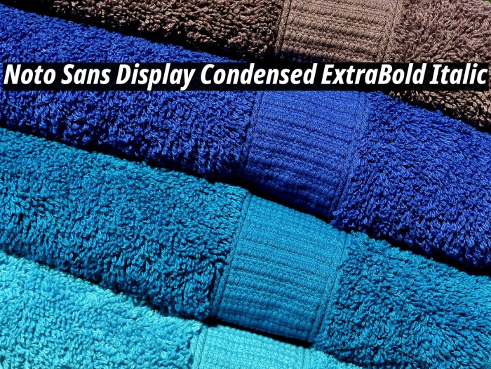 Noto Sans Display Condensed ExtraBold Italic Font examples