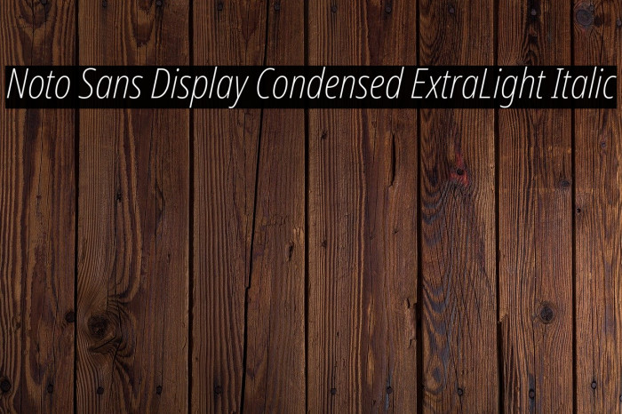 Noto Sans Display Condensed ExtraLight Italic Font examples