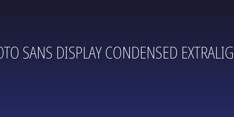Noto Sans Display Condensed ExtraLight Social Header
