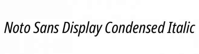 Noto Sans Display Condensed Italic  नि: शुल्क फ़ॉन्ट्स डाउनलोड