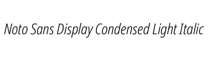 Noto Sans Display Condensed Light Italic  免费字体下载