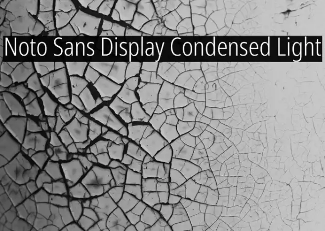 Noto Sans Display Condensed Light Example 2