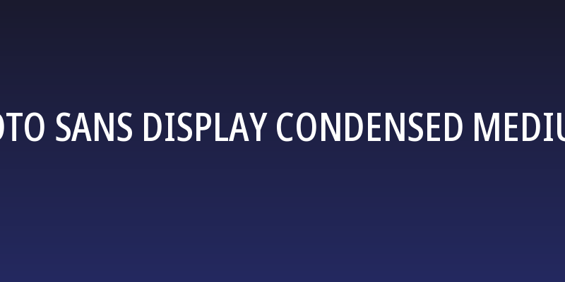 Noto Sans Display Condensed Medium Social Header