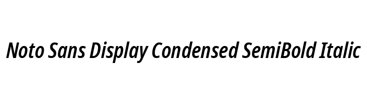 Noto Sans Display Condensed SemiBold Italic  les polices de caractères gratuit tlcharger