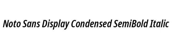 Noto Sans Display Condensed SemiBold Italic  नि: शुल्क फ़ॉन्ट्स डाउनलोड