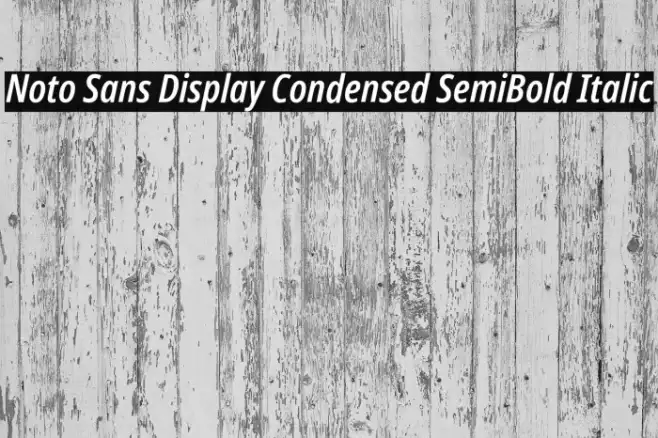 Noto Sans Display Condensed SemiBold Italic Example 2